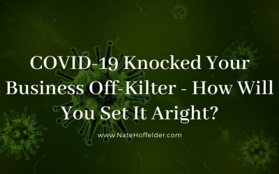 The Digital Writer: COVID-19 knocked your business Off-Kilter – How will you set it aright?